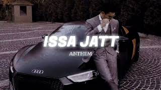 Issa Jatt (Slowed Reverb)