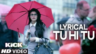 Tu Hi Tu - Kick