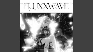 Fluxxwave (Slowed & Reverb)