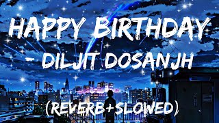 Happy Birthday (Slowed & Reverb)