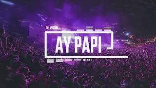 Ay Papi Remix