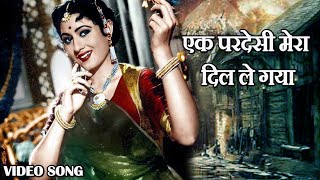 Ek Pardesi Mera Dil Le Gaya