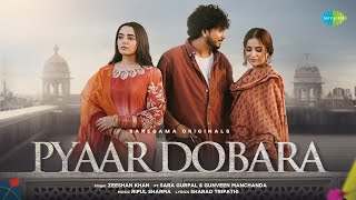 Pyaar Dobara - Zeeshan Khan