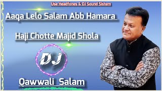 Aaqa Lelo Salam Ab Hamara Remix