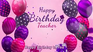 Birthday Song For Teacher