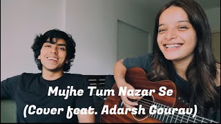 Mujhe Tum Nazar Se