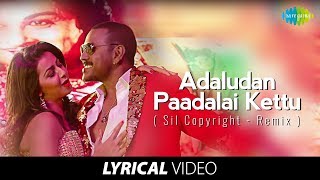 Adaludan Paadalai Kettu Remix