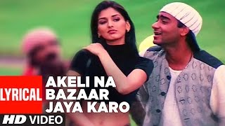 Akeli Na Bazar Jaya Karo