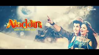 Aladdin Naam To Suna Hoga