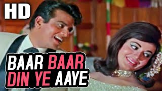 Baar Baar Din Ye Aaye