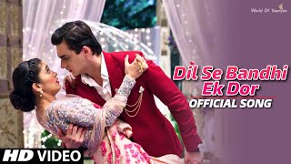 Dil Se Bandhi Ek Dor Jo Dil Tak Jati Hai