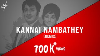 Kannai Nambathey Remix