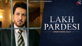 Lakh Pardesi Hoiye