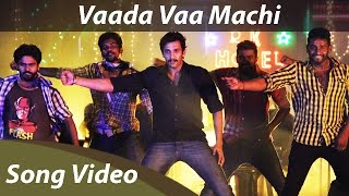 Vaada Vaa Machi