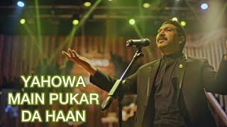 Yahowa Main Pukar Da Han