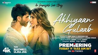 Akhiyaan Gulaab - Mitraz