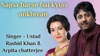 Sajna Barse Hai Kyun Akhiyan