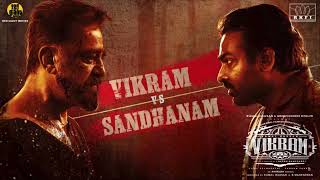 Vikram Vs Sandhanam Theme