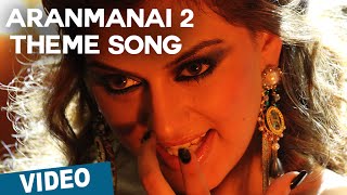 Aranmanai 2 Theme