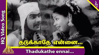 Thadukkathe Ennai
