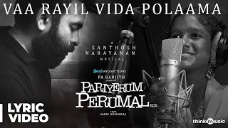 Vaa Rayil Vida Polaama