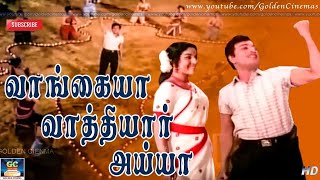 Vanga Ayya Vathiyar Ayya