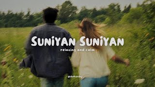 Suniyan Suniyan (Slowed + Reverb)