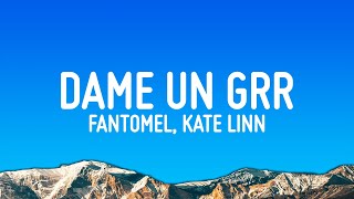 Dame Un Grr
