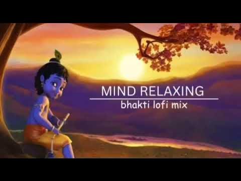 Mind Relaxing Bhajan Slowed Reverb