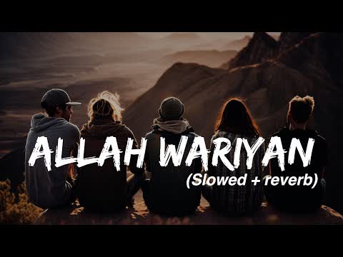 Waariyan Slowed Reverb
