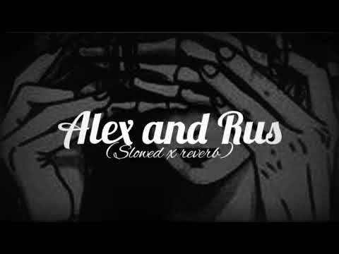Alex Rus Slowed Reverb
