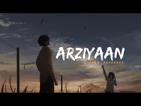 Arziyaan Slowed Reverb