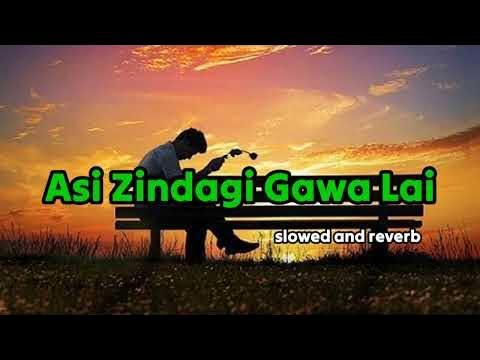 Asi Zindagi Gawa Lai Slowed Reverb