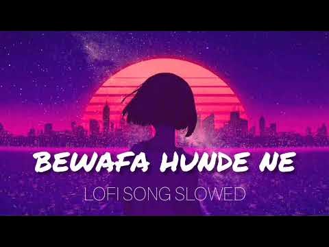 Bewafa Hunde Ne Slowed Reverb
