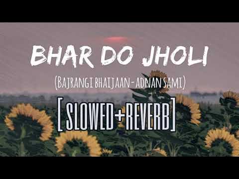 Bhar Do Jholi Meri Ya Muhammad Slowed Reverb