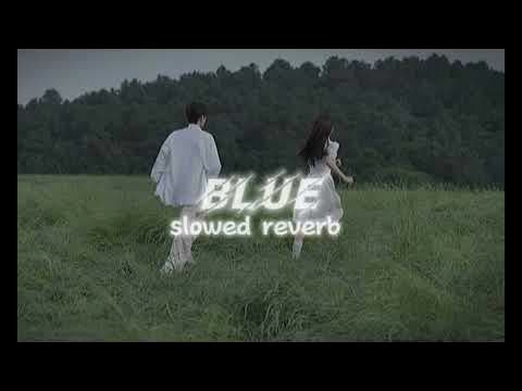 Blue Slowed Reverb