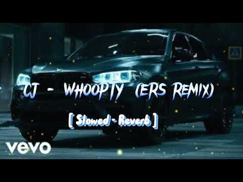 Whoopty Slowed Reverb