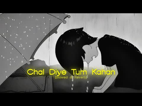 Chal Ve Tu Bandeya Slowed Reverb