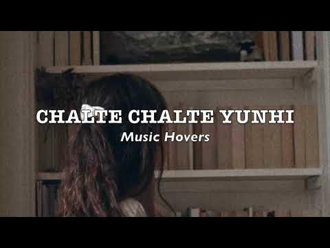 Chalte Yun Hi Slowed Reverb