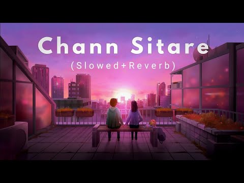 Chann Sitare Slowed Reverb