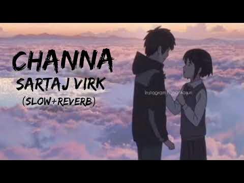 Channa Main Tenu Pyar Kar Diya Slowed Reverb
