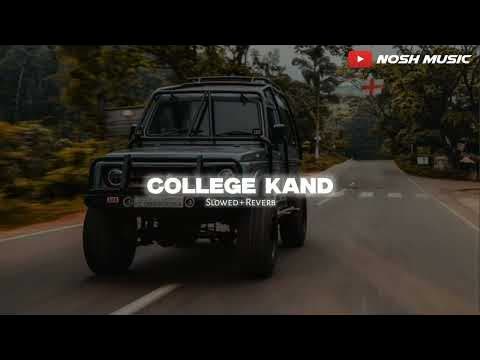 College Masoom Sharma Slowed Reverb