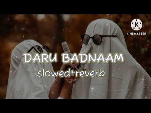 Daru Badnaam Slowed Reverb