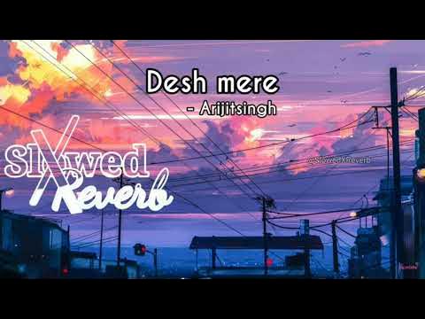 Desh Mere Slowed Reverb