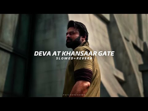 Deva at Khansaar Gate Slowed Reverb