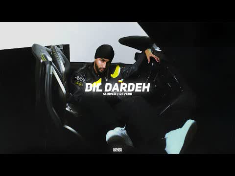 Dil Darda Slowed Reverb