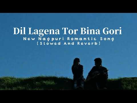 Lagena Tor Bina Gori Slowed Reverb
