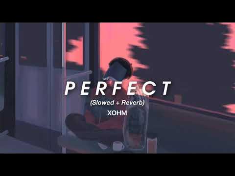 To Perfection Slowed Reverb