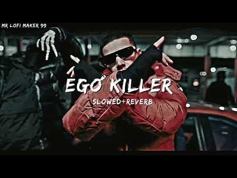 Ego Killer Slowed Reverb
