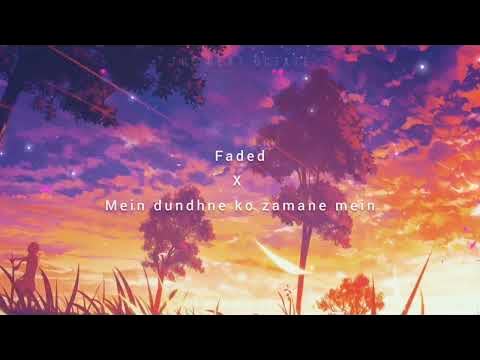 Faded X Main Dhoondne Song Slowed Reverb